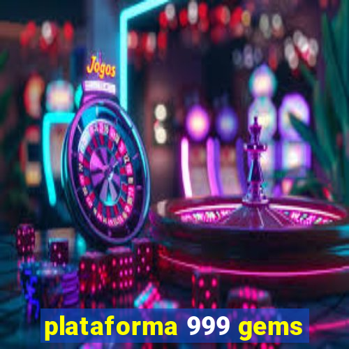 plataforma 999 gems